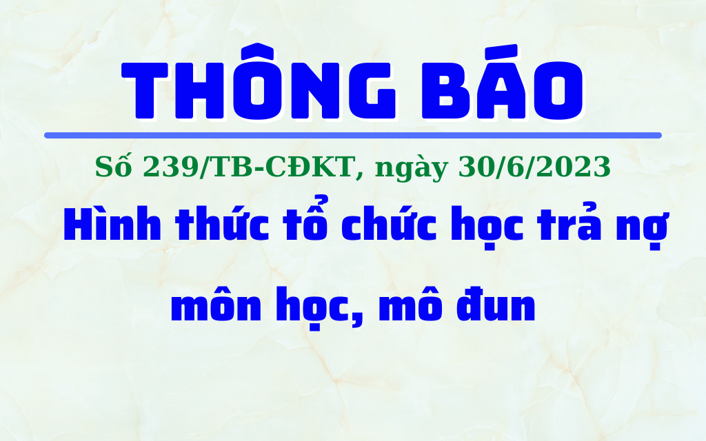 Thông báo - Hình thức tổ chức học trả nợ môn học, mô đun